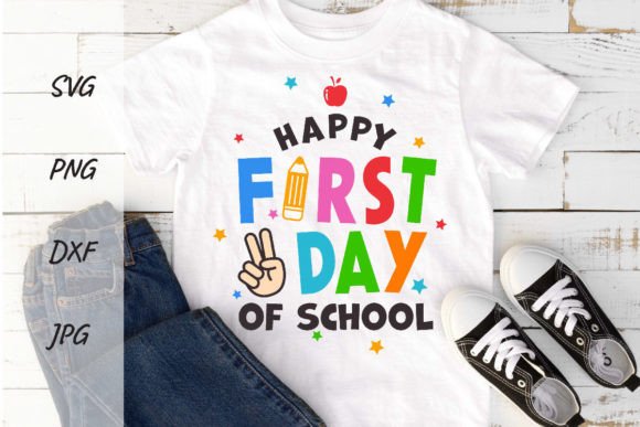 Back to School First Day of School SVG: Graphics & T-Shirt Designs