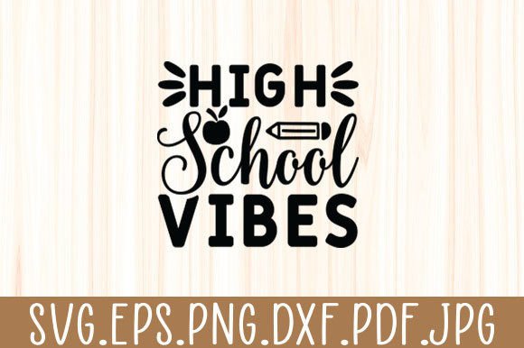 Back to School High School Vibes Graphics & Crafts