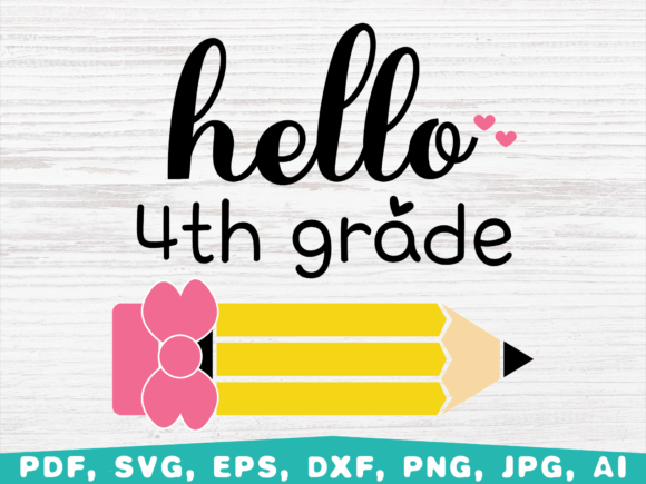Hello 4th Grade SVG: Back to School Graphics for Crafts