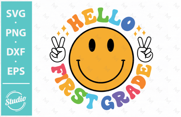 Hello First Grade, Smiley Back to School Graphics