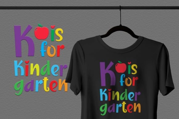 K is for Kindergarten Back to School Tee: Graphics & T-Shirt Designs