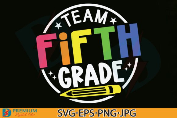 Team Fifth Grade SVG Graphics for T-Shirt Designs