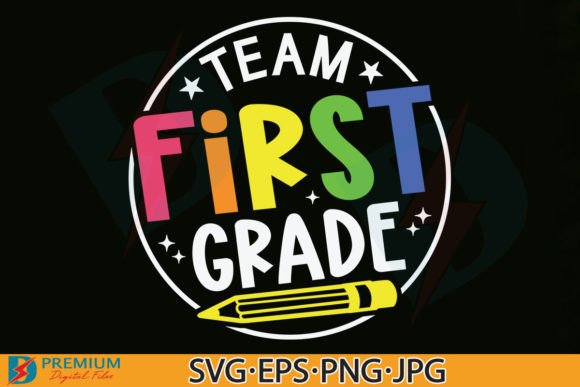 Team First Grade SVG 1st Back to School Graphics